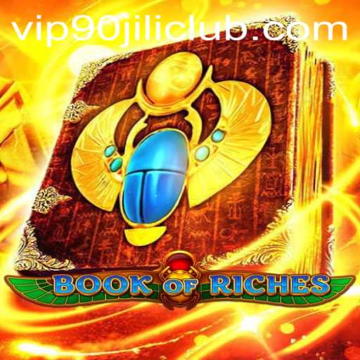 Discover the Thrills of Book of Riches and the Exciting 90 Jili Club